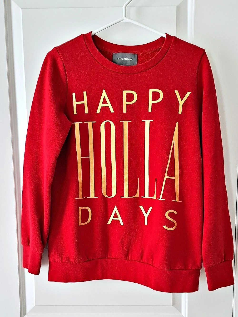 Denver Hayes Happy Holiday sweatshirt Red  with Gold Letters Holla Days